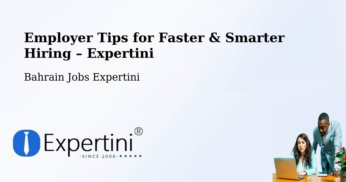 Employer Tips for Hiring & Recruitment – Sitrah - Sitrah, Bahrain Jobs Expertini